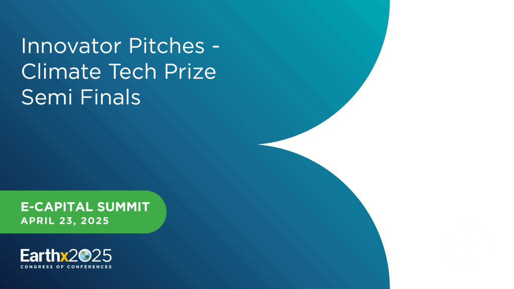 2025 EarthX Climate Tech Prize Semi-Finals (Part 2)