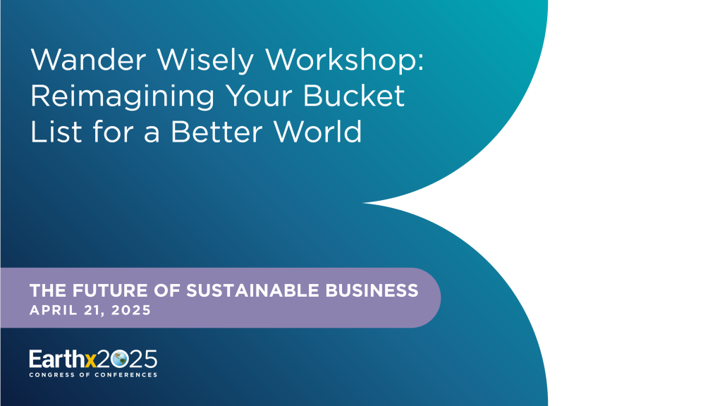 Wander Wisely Workshop: Reimagining Your Bucket List for a Better World