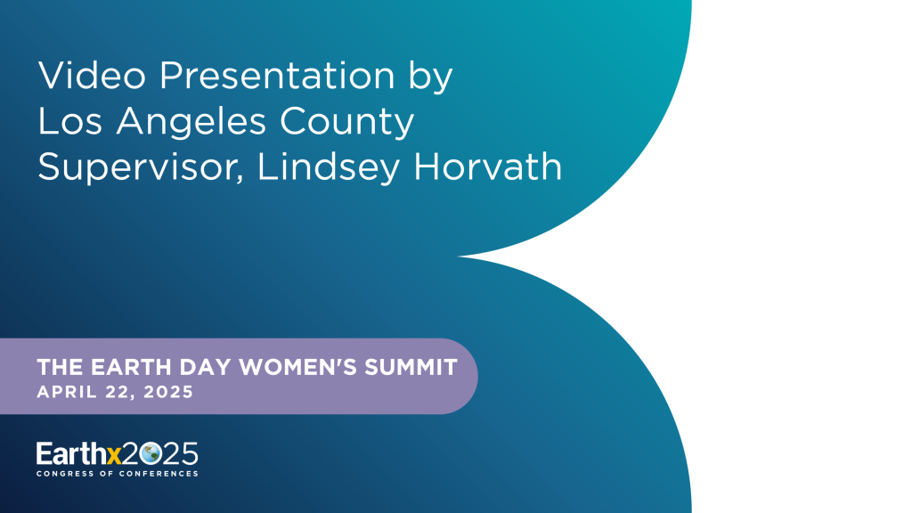 Video Presentation by Los Angeles County Supervisor, Lindsey Horvath